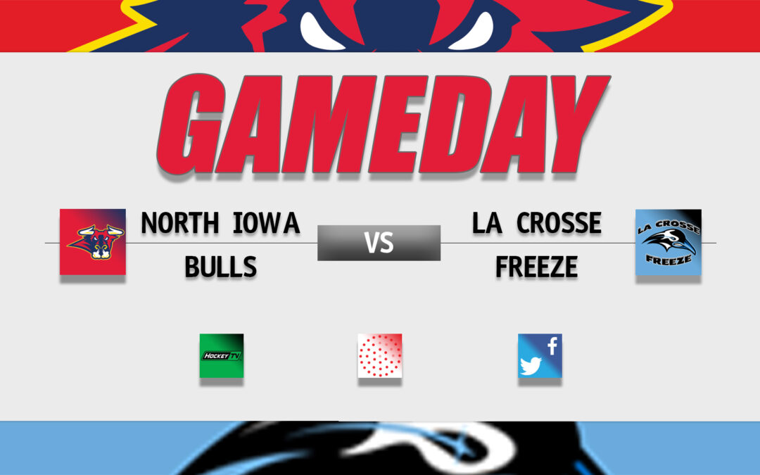 Weekend Preview: North Iowa Bulls at La Crosse Freeze